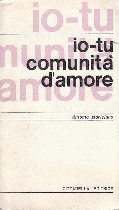 Io Tu, Comunità D'amore - Antonio Hortelano - copertina