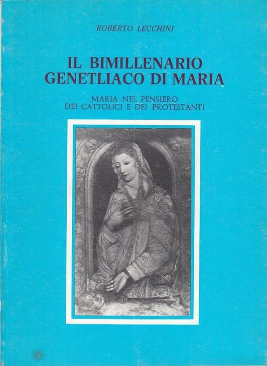 Bimillenario Genetliaco Di Maria - Roberto Lecchini - copertina