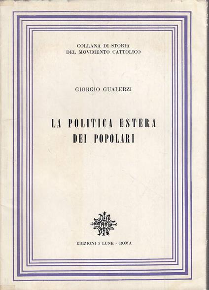 La Politica Estera Dei Popolari- Gualerzi- Cinque Lune - Giorgio Gualerzi - copertina