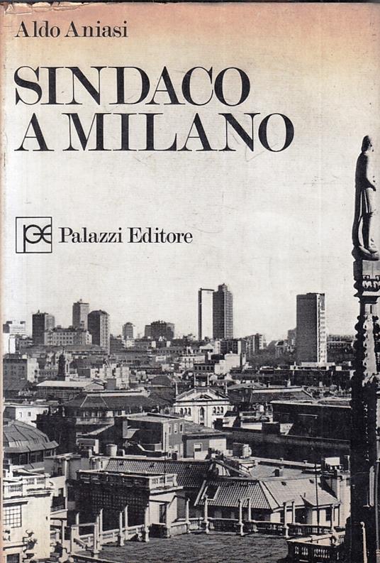 Sindaco A Milano - Aldo Aniasi - copertina