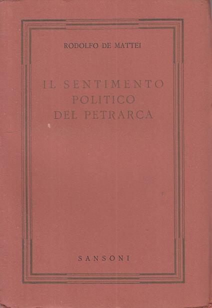 Il Sentimento Politico Del Petrarca - Rodolfo De Mattei - copertina