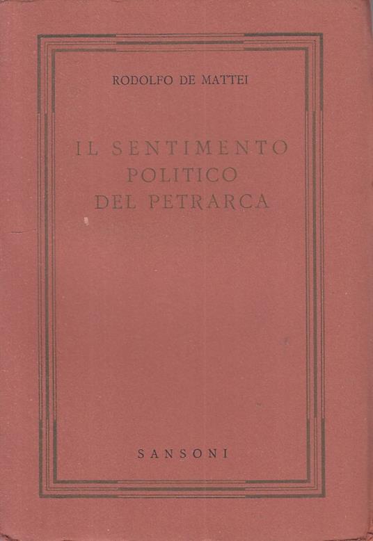 Il Sentimento Politico Del Petrarca - Rodolfo De Mattei - copertina