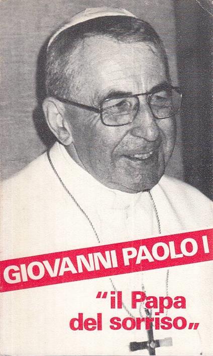 Giovanni Paolo I Papa Del Sorriso- D'onofrio- Napoli Roma - Arturo D'Onofrio - copertina