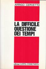 Difficile Questione Tempi