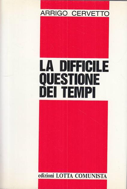 Difficile Questione Tempi - Arrigo Cervetto - copertina