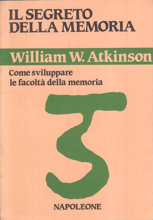 Il Segreto Della Memoria - William W. Atkinson - copertina