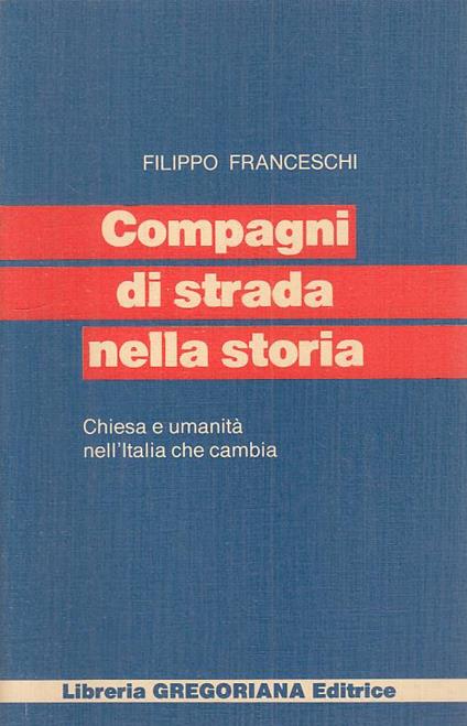 Compagni Di Strada Nella Storia- Franceschi- Gregoriana - copertina
