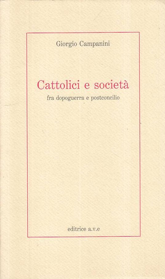 Cattolici E Società Dopoguerra E Postconcilio - Giorgio Campanini - copertina