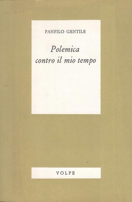 Polemica Contro Il Mio Tempo - Panfilo Gentile - copertina