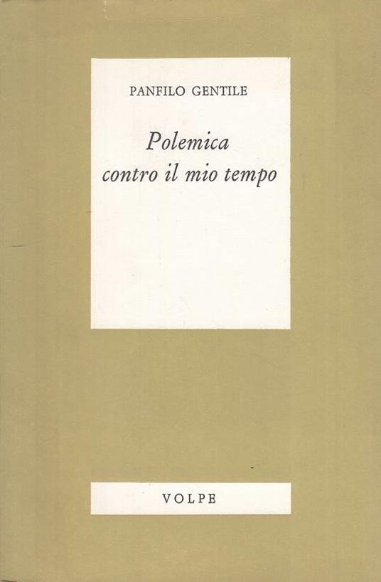 Polemica Contro Il Mio Tempo - Panfilo Gentile - copertina