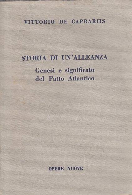 Storia Di Un'alleanza - Vittorio De Caprariis - copertina