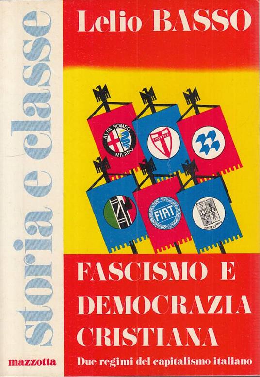 Fascismo E Democrazia Cristiana - Lelio Basso - Libro Usato - Mazzotta - |  IBS