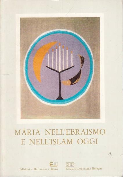 Maria Nell'ebraismo E Nell'islam Oggi - - copertina