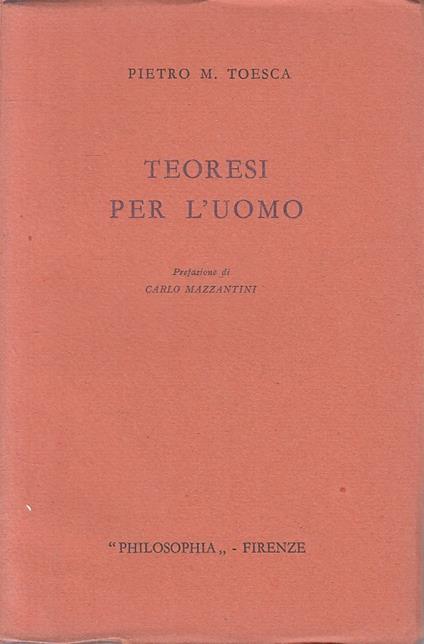 Teoresi Per L'uomo - Pietro M. Toesca - copertina