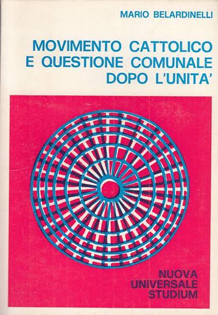 Movimento Cattolico E Questione Comunale - Mario Belardinelli - copertina