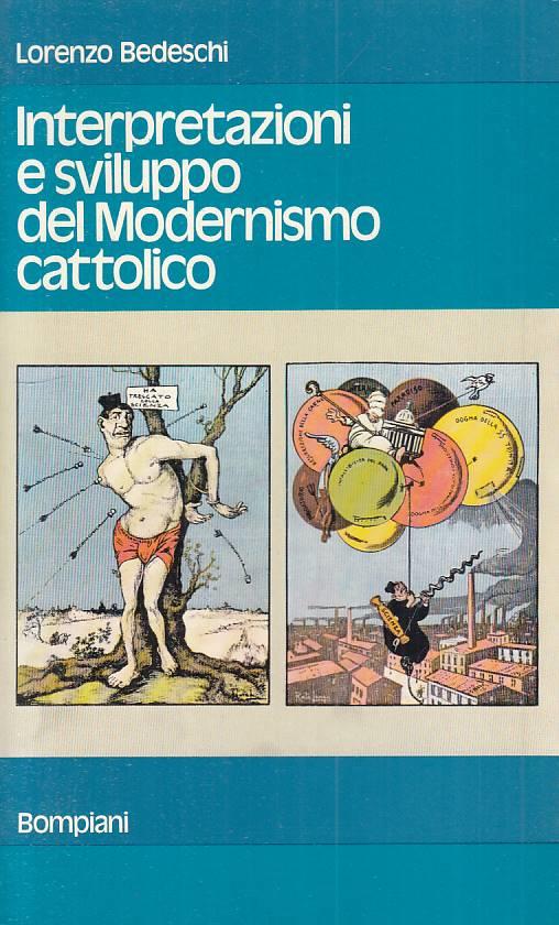 Interpretazioni Sviluppo Modernismo Cattolico - Lorenzo Bedeschi - copertina