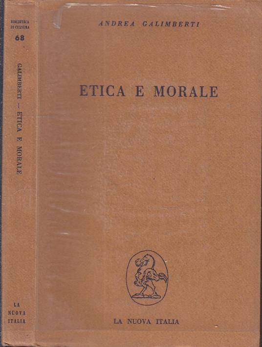 Etica E Morale- Andrea Galimberti- La Nuova Italia - Andrea Galimberti - copertina