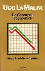 La Caporetto Economica