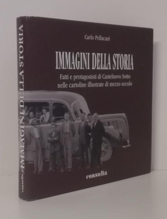 Immagini Della Storia - Carlo Pellacani - copertina