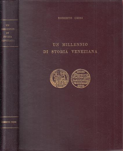 Un Millennio Di Storia Veneziana - Roberto Cessi - copertina