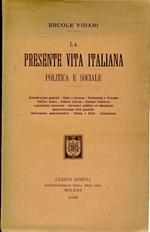 La Presente Vita Italiana Politica Sociale- Vidari- Hoepli