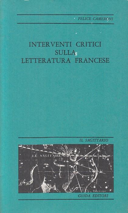 Interventi Critici Letteratura Francese- Cameroni- Guida - Felice Cameroni - copertina