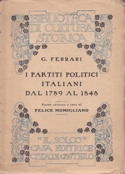 Partiti Politici Italiani 1789/1848 - Giuseppe Ferrari - copertina