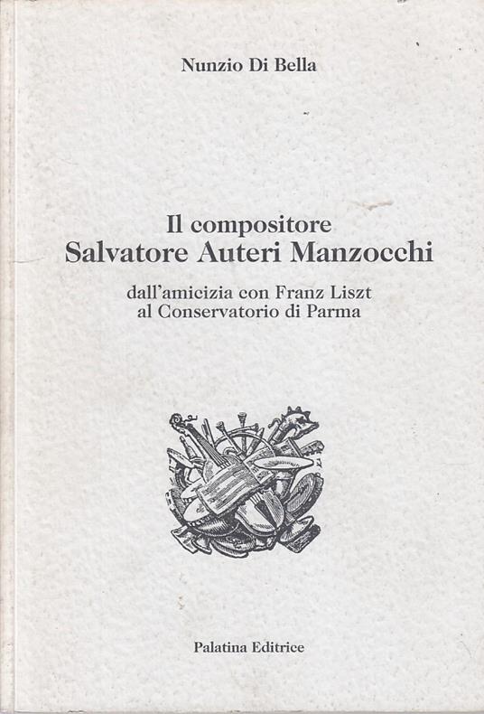 Il Compositore Salvatore Auteri Manzocchi - Nunzio Di Bella - copertina