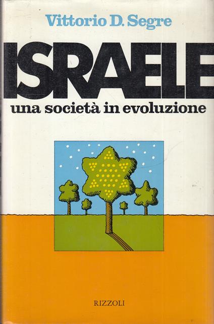 Israele Società In Evoluzione - Vittorio D. Segre - copertina