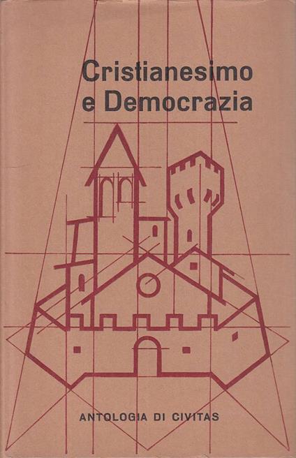 Cristianesimo E Democrazia Antologia - copertina