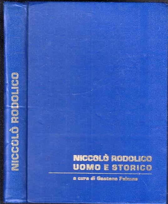 Niccolò Rodolico Uomo E Storico - Gaetano Falzone - copertina