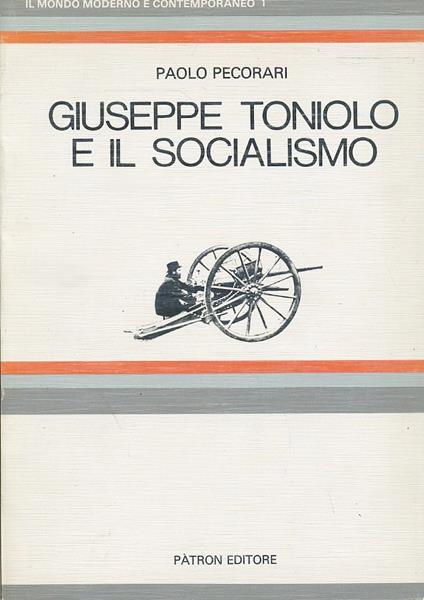 Giuseppe Toniolo E Il Socialismo- Paolo Pecorari- Patron - Paolo Pecorari - copertina
