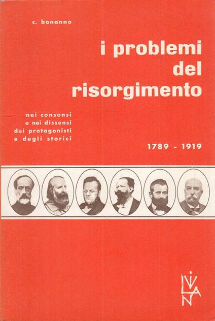I Problemi Del Risorgimento 1789/1919- Bonanno- Liviana - Carmelo Bonanno - copertina
