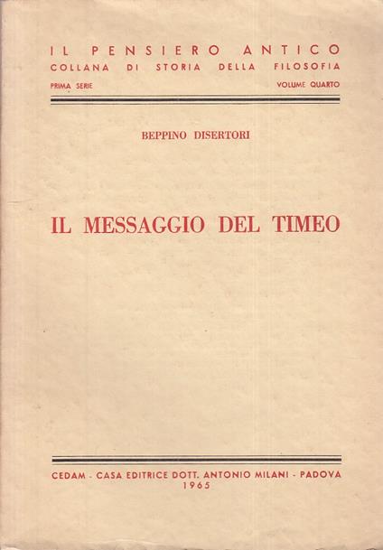 Il Messaggio Del Timeo- Disertori- Cedam- Pensiero Antico - Beppino Disertori - copertina