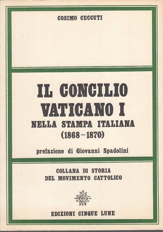 Il Concilio Del Vaticano I Stampa Italiana - Cosimo Ceccuti - copertina