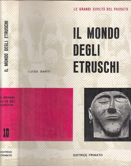 Il Mondo Degli Etruschi Grandi Civiltà - Luisa Banti - copertina