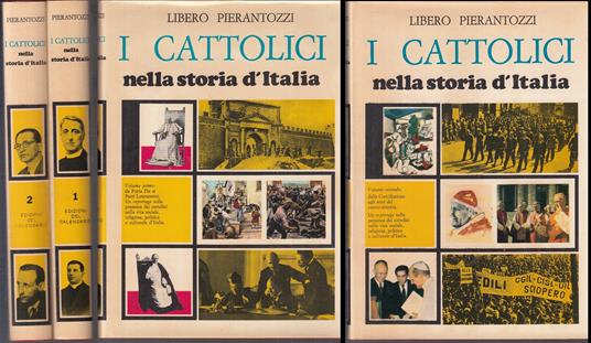 I Cattolici Nella Stolria D'italia 2 Volumi - Libero Pierantozzi - copertina