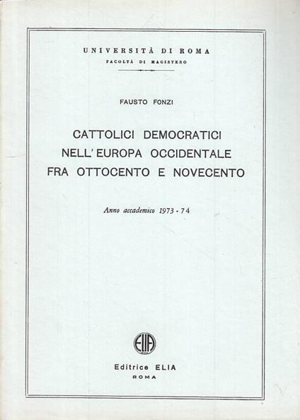 Cattolici Democratici Europa Occidentale 1973/74 - Fausto Fonzi - copertina