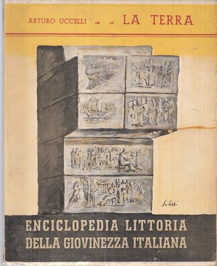 Enciclopedia Littoria Giovinezza Italiana La Terra- Uccelli- 1938- B- Mlt1 - Arturo Uccelli - copertina