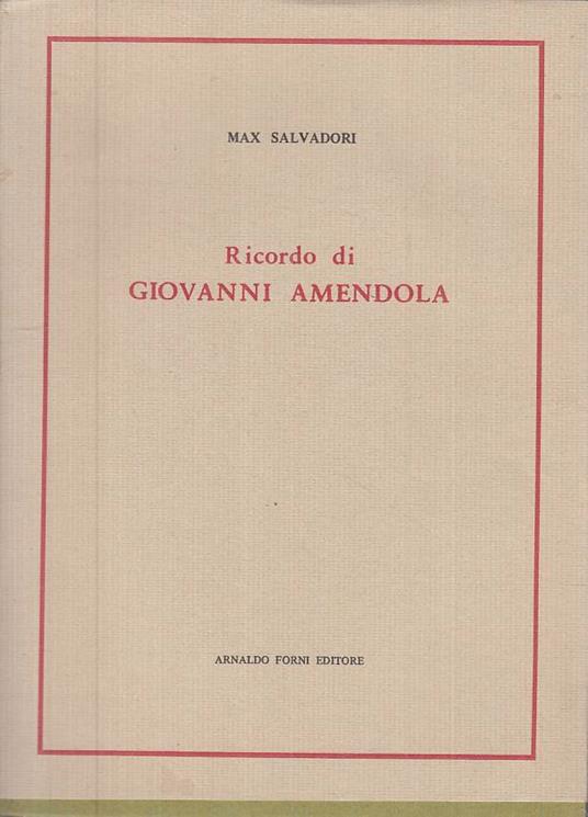 Ricordo Di Giovanni Amendola - - Max Salvadori - copertina