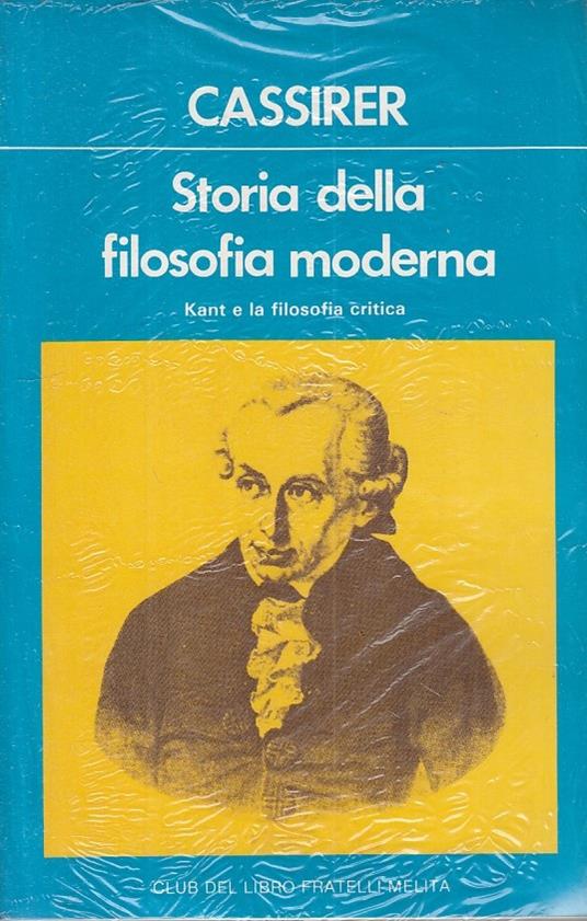 Storia Filosofia Moderna Kant - Ernst Cassirer - copertina