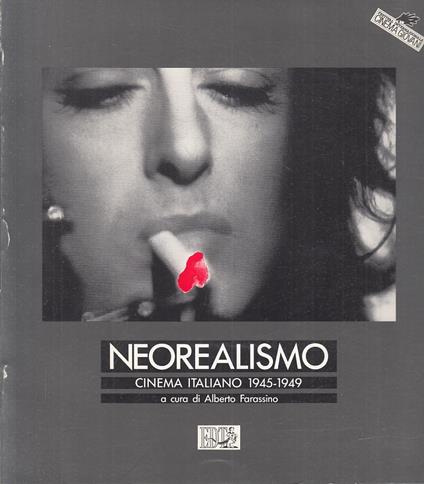 Neorealismo Cinema Italiano 1945/1949 Festival - Alberto Farassino - copertina