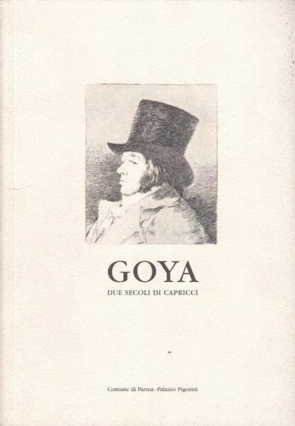 Goya Due Secoli Di Capricci Catalogo Mostra - copertina