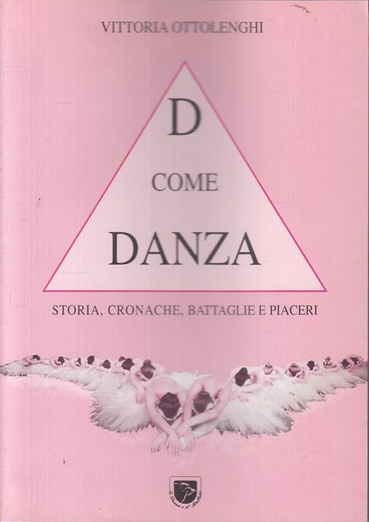 D Come Danza Storia Cronache Battaglie Piaceri- Ottolenghi - Vittoria Ottolenghi - copertina