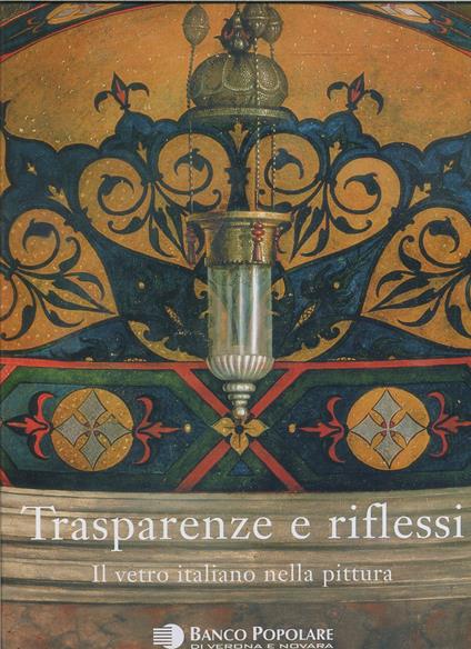 Trasparenze Riflessi Vetro Italiano Pittura - Rosa Barovier Mentasti - copertina