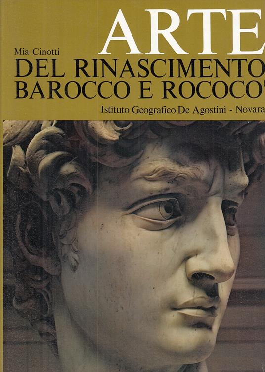 Arte Rinascimento Barocco Rococò- Cinotti- De Agostini - Mia Cinotti - copertina