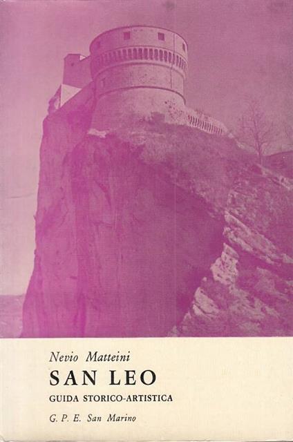 San Leo Guida Turistico Artistica- Matteini- San Marino - Nevio Matteini - copertina