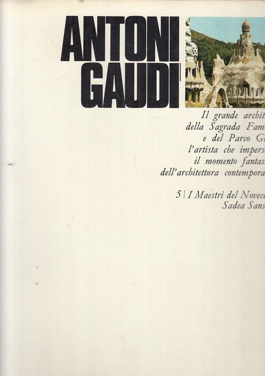 I Maestri Del Novecento 5 Antoni Gaudì - copertina