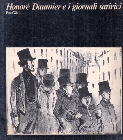 Honorè Daumier E I Giornali Satirici - Paola Watts - copertina