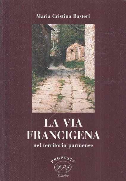 La Via Francigena Nel Territorio Parmense - copertina
